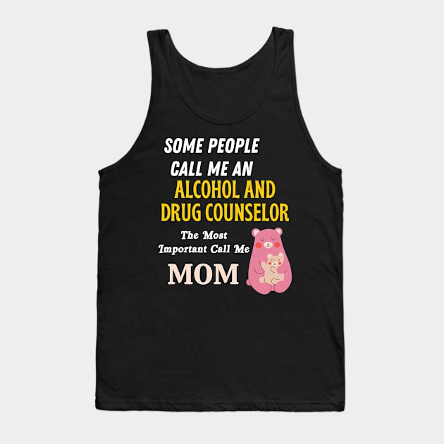 alcohol and drug counselor Tank Top by Mdath